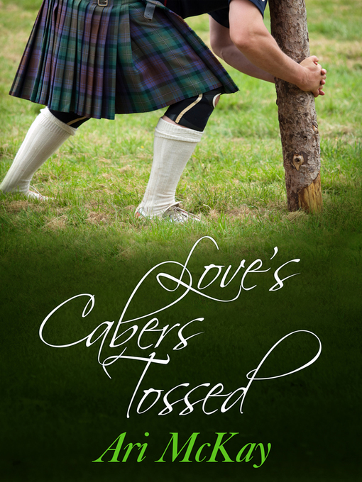 Title details for Love's Cabers Tossed by Ari McKay - Available